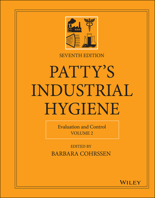 Patty's Industrial Hygiene, Volume 2; Evaluation and Control (Hardback) 9781119791522
