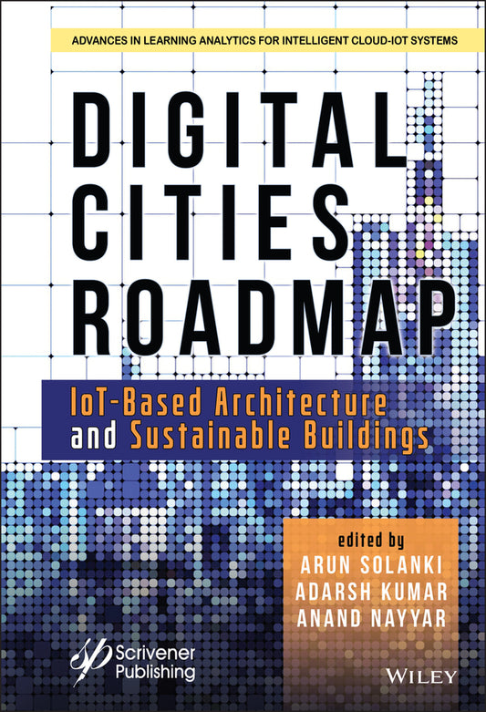 Digital Cities Roadmap; IoT-Based Architecture and Sustainable Buildings (Hardback) 9781119791591