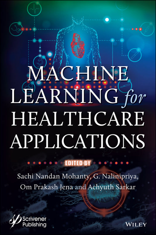 Machine Learning for Healthcare Applications (Hardback) 9781119791812