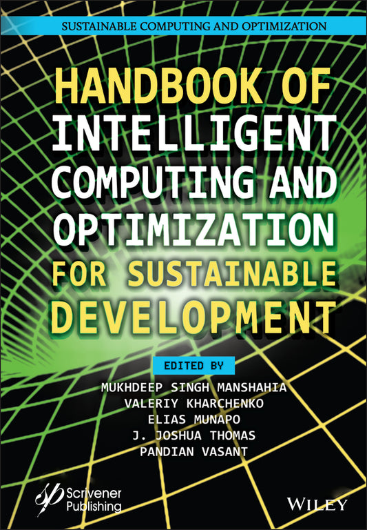 Handbook of Intelligent Computing and Optimization for Sustainable Development (Hardback) 9781119791829