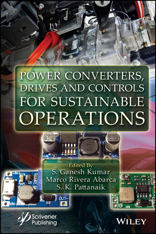 Power Converters, Drives and Controls for Sustainable Operations (Hardback) 9781119791911