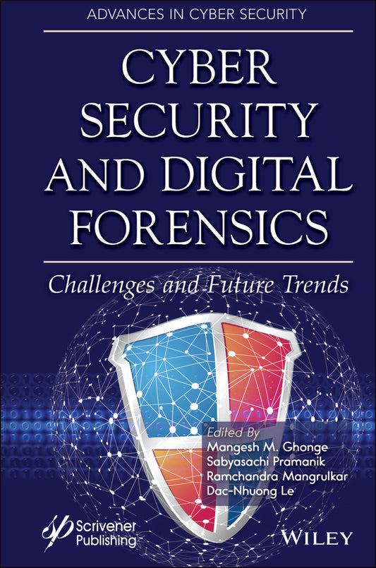 Cyber Security and Digital Forensics; Challenges and Future Trends (Hardback) 9781119795636