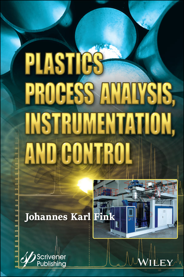Plastics Process Analysis, Instrumentation, and Control (Hardback) 9781119795735