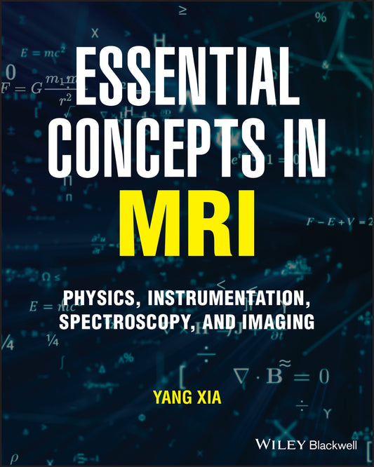 Essential Concepts in MRI; Physics, Instrumentation, Spectroscopy and Imaging (Paperback / softback) 9781119798217