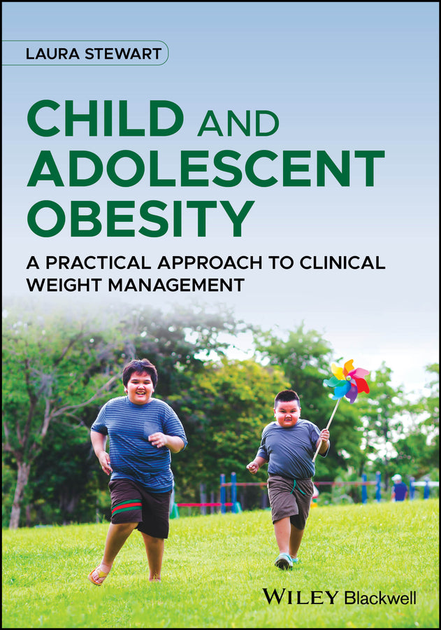 Child and Adolescent Obesity; A Practical Approach to Clinical Weight Management (Paperback / softback) 9781119798842