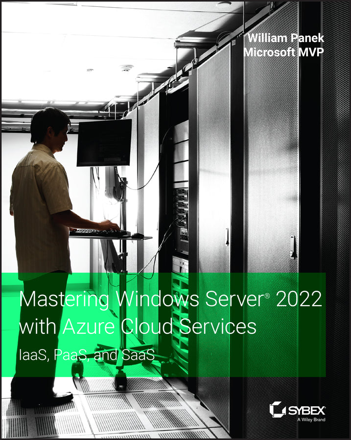 Mastering Windows Server 2022 with Azure Cloud Services; IaaS, PaaS, and SaaS (Paperback / softback) 9781119798927