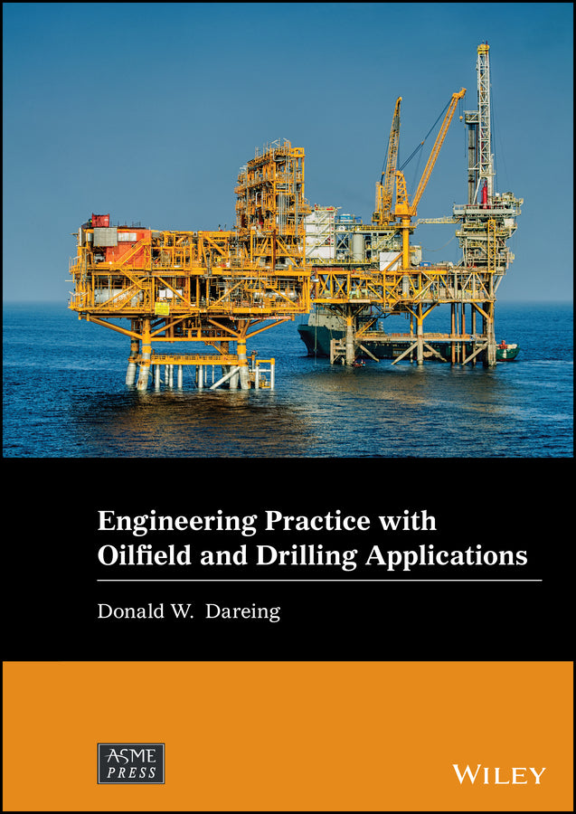 Engineering Practice with Oilfield and Drilling Applications (Hardback) 9781119799498