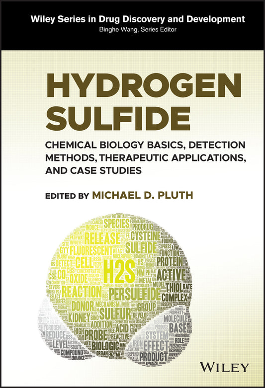 Hydrogen Sulfide; Chemical Biology Basics, Detection Methods, Therapeutic Applications, and Case Studies (Hardback) 9781119799870