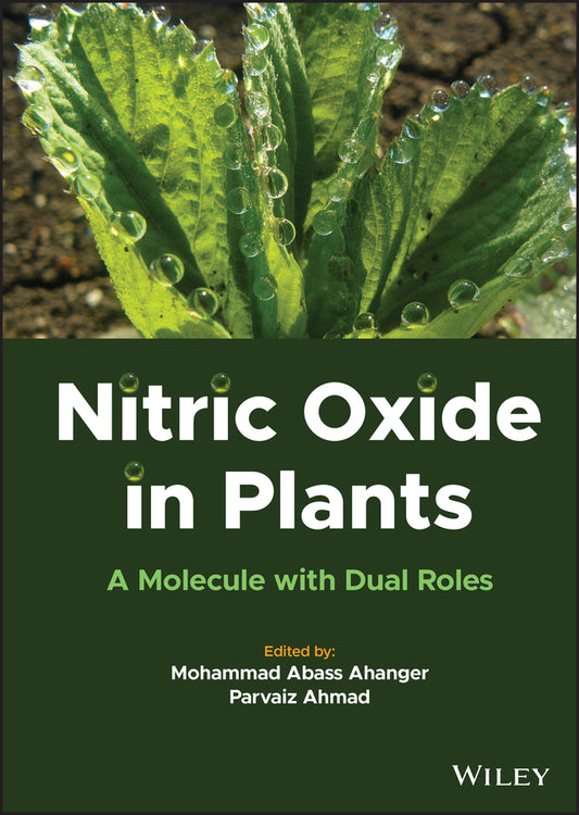 Nitric Oxide in Plants; A Molecule with Dual Roles (Hardback) 9781119800125