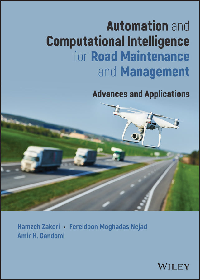 Automation and Computational Intelligence for Road Maintenance and Management; Advances and Applications (Hardback) 9781119800644