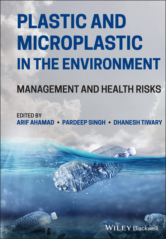 Plastic and Microplastic in the Environment; Management and Health Risks (Hardback) 9781119800781