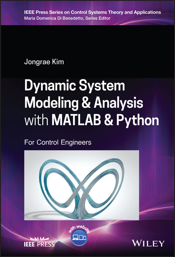 Dynamic System Modelling and Analysis with MATLAB and Python; For Control Engineers (Hardback) 9781119801627
