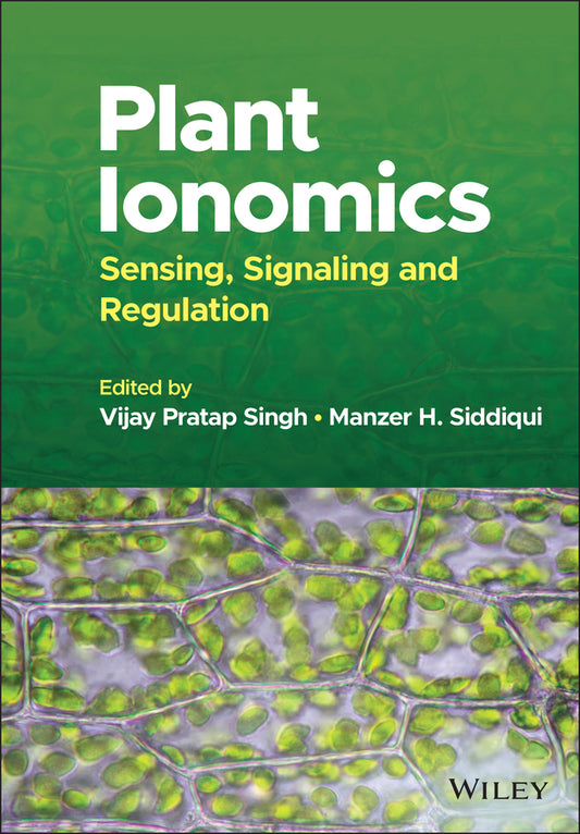 Plant Ionomics; Sensing, Signaling and Regulation (Hardback) 9781119803010