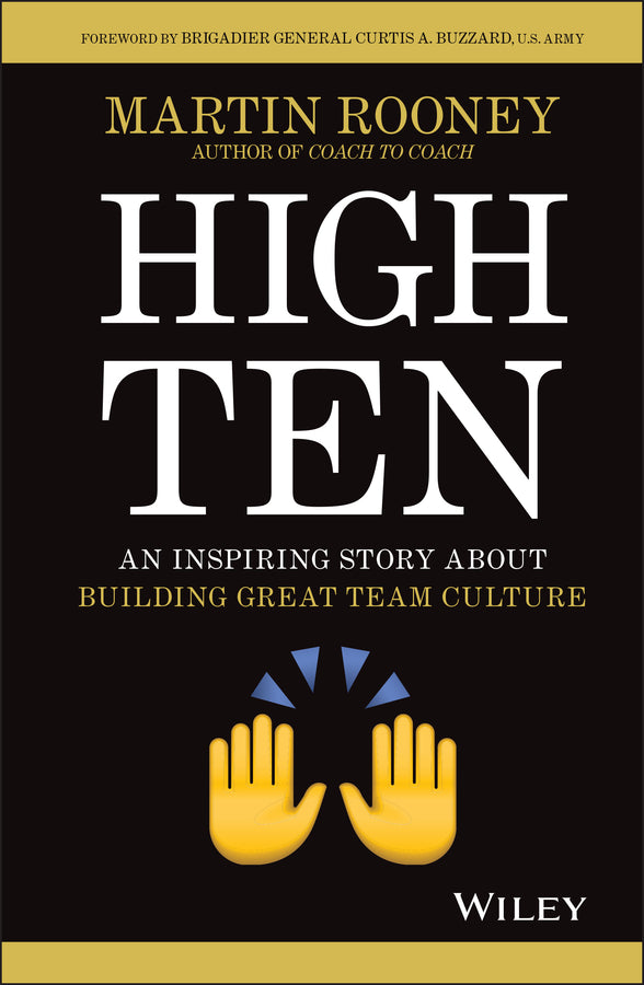 High Ten; An Inspiring Story About Building Great Team Culture (Hardback) 9781119806165
