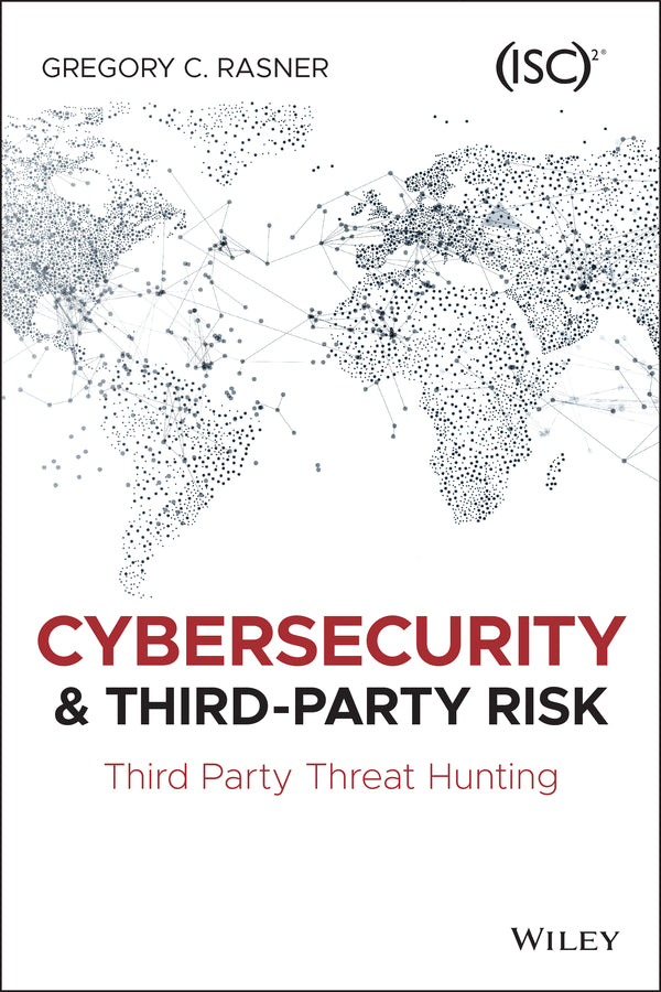 Cybersecurity and Third-Party Risk; Third Party Threat Hunting (Paperback / softback) 9781119809555