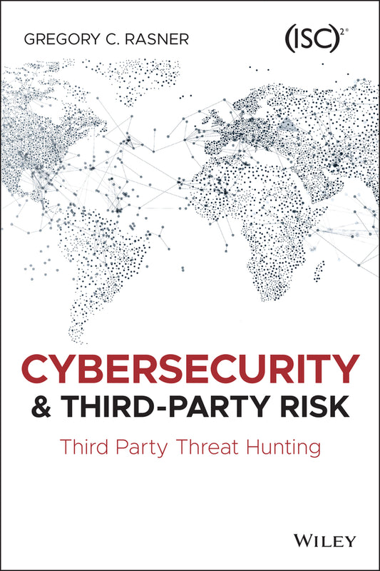 Cybersecurity and Third-Party Risk; Third Party Threat Hunting (Paperback / softback) 9781119809555
