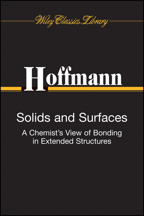 Solids and Surfaces; A Chemist's View of Bonding in Extended Structures (Paperback / softback) 9781119809913