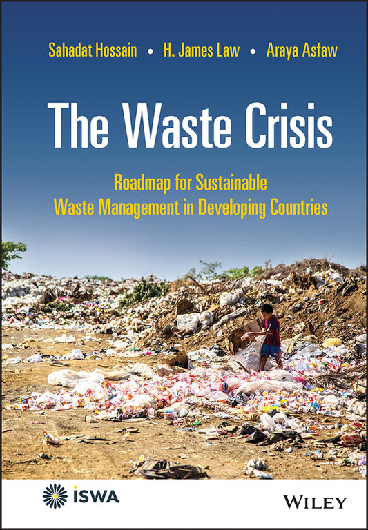 The Waste Crisis; Roadmap for Sustainable Waste Management in Developing Countries (Hardback) 9781119811930