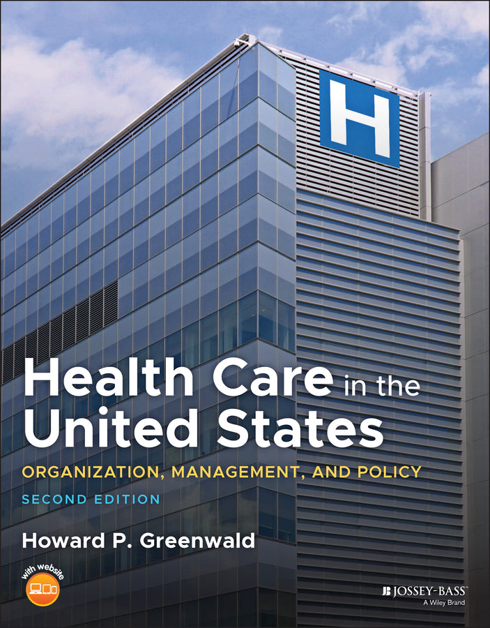 Health Care in the United States; Organization, Management, and Policy (Paperback / softback) 9781119812210