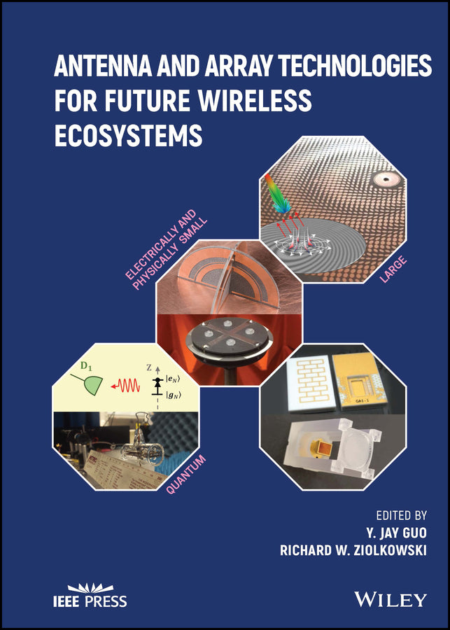 Antenna and Array Technologies for Future Wireless Ecosystems (Hardback) 9781119813880