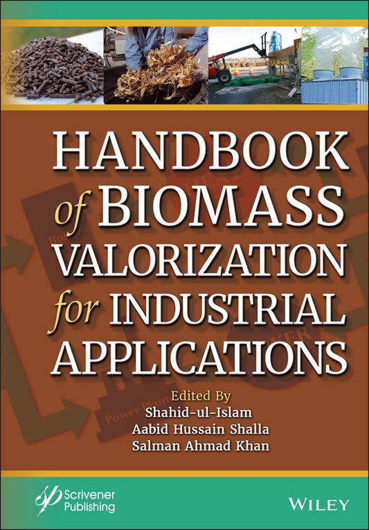 Handbook of Biomass Valorization for Industrial Applications (Hardback) 9781119818731