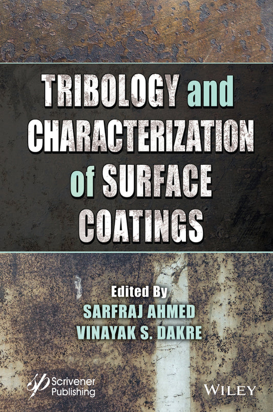 Tribology and Characterization of Surface Coatings (Hardback) 9781119818786