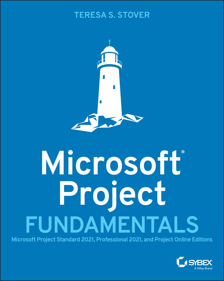 Microsoft Project Fundamentals; Microsoft Project Standard 2021, Professional 2021, and Project Online Editions (Paperback / softback) 9781119821151