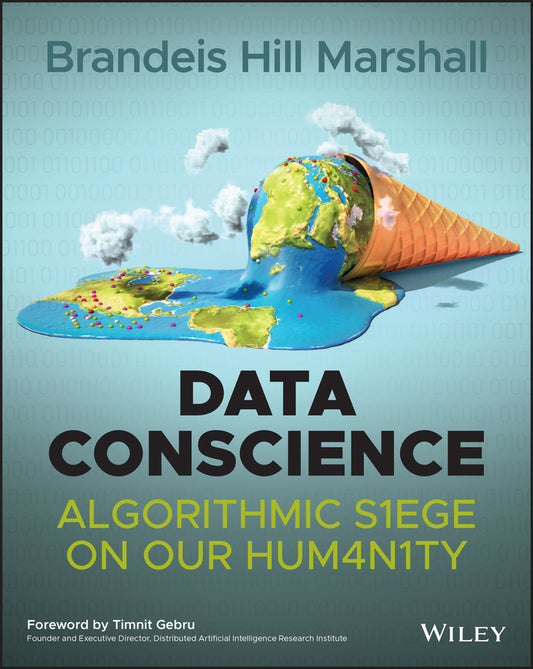 Data Conscience; Algorithmic Siege on our Humanity (Paperback / softback) 9781119821182