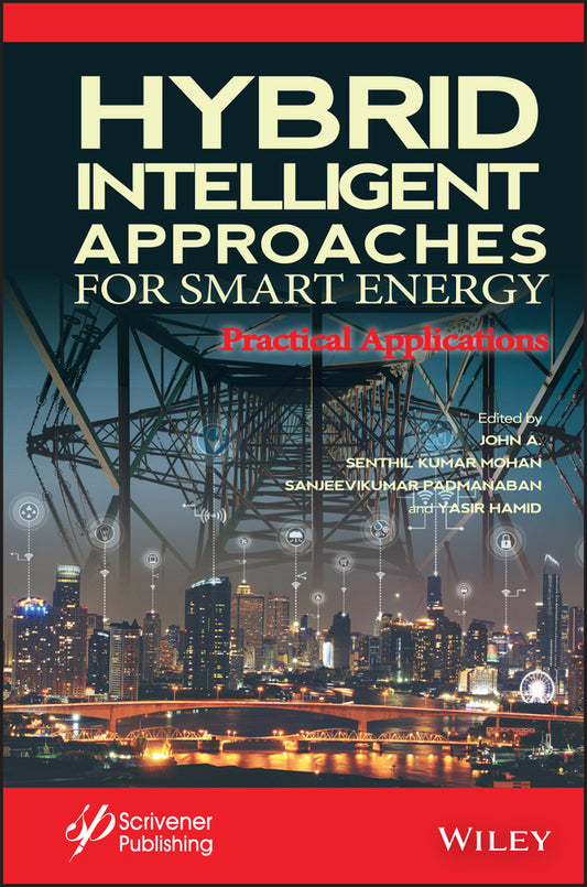 Hybrid Intelligent Approaches for Smart Energy; Practical Applications (Hardback) 9781119821243