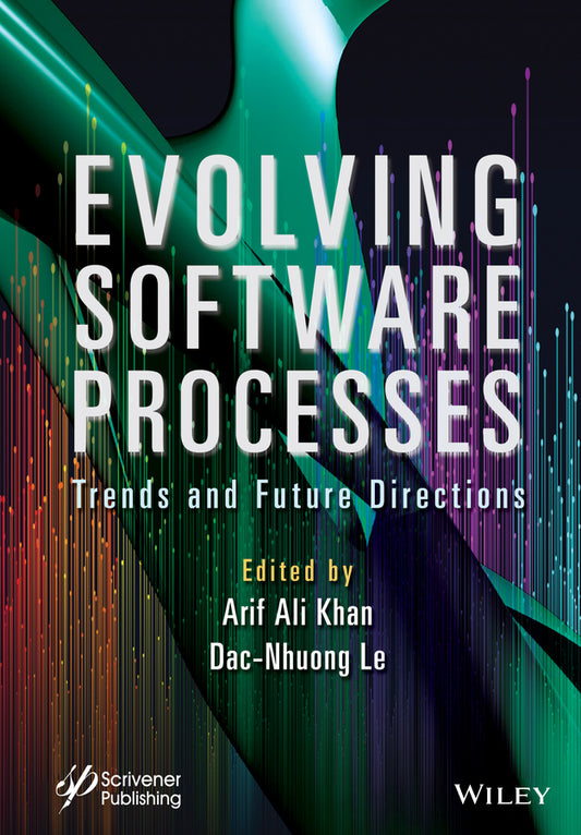 Evolving Software Processes; Trends and Future Directions (Hardback) 9781119821267