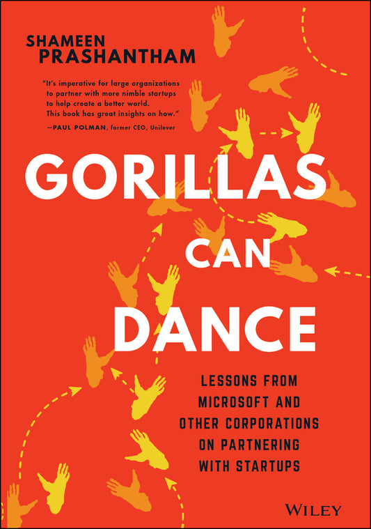 Gorillas Can Dance; Lessons from Microsoft and Other Corporations on Partnering with Startups (Hardback) 9781119823582