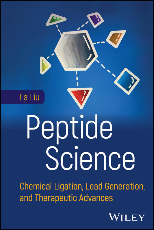 Peptide Science; Chemical Ligation, Lead Generation, and Therapeutic Advances (Hardback) 9781119824671