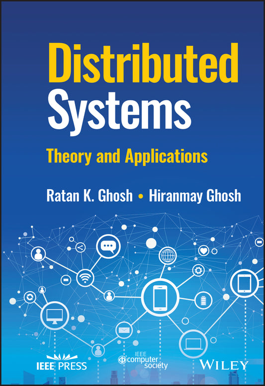 Distributed Systems; Theory and Applications (Hardback) 9781119825937