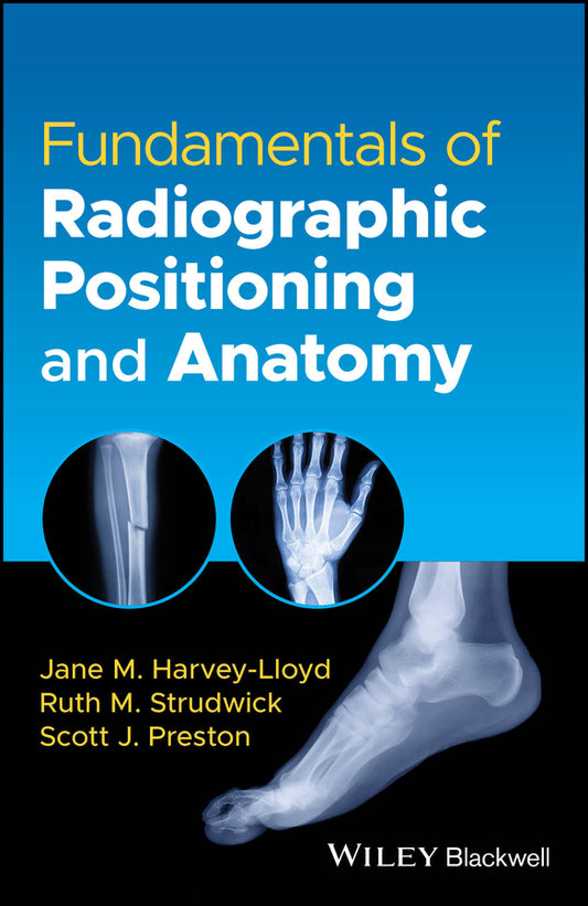 Fundamentals of Radiographic Positioning and Anatomy (Paperback / softback) 9781119826095