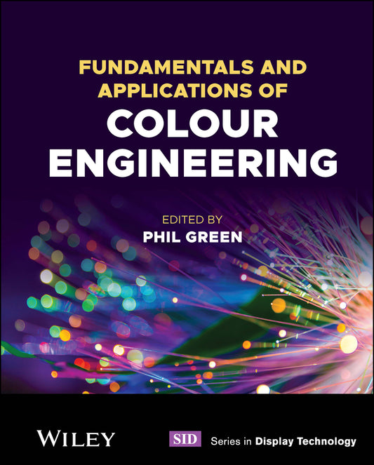 Fundamentals and Applications of Colour Engineering (Hardback) 9781119827184