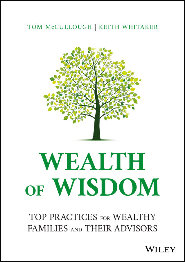 Wealth of Wisdom; Top Practices for Wealthy Families and Their Advisors (Hardback) 9781119827702