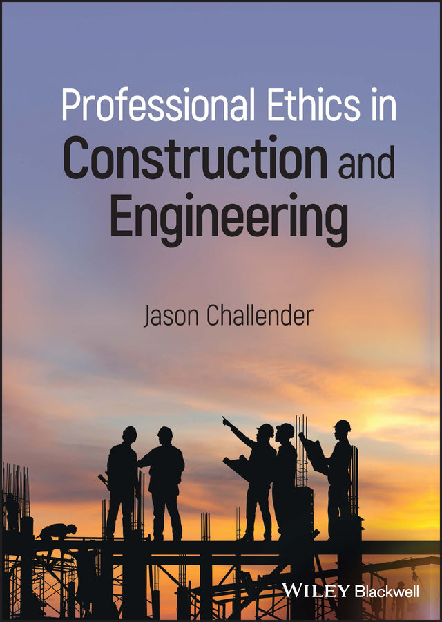 Professional Ethics in Construction and Engineering (Hardback) 9781119832096