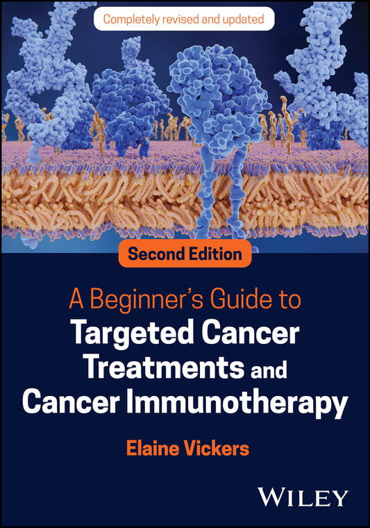 A Beginner's Guide to Targeted Cancer Treatments and Cancer Immunotherapy (Paperback / softback) 9781119834069