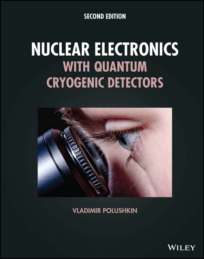 Nuclear Electronics with Quantum Cryogenic Detectors (Hardback) 9781119834687