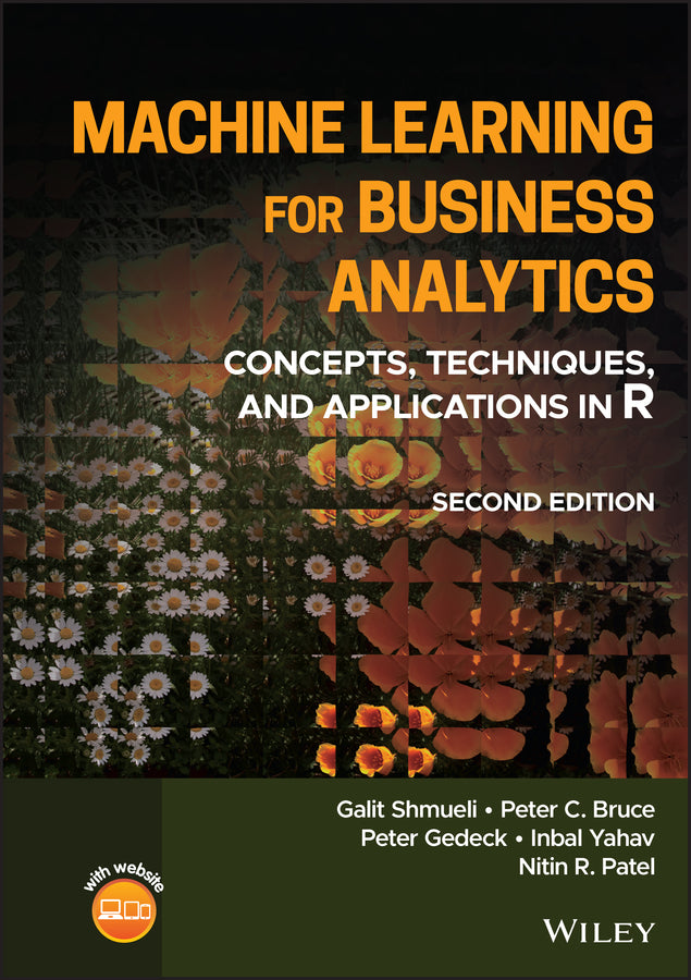 Machine Learning for Business Analytics; Concepts, Techniques, and Applications in R (Hardback) 9781119835172