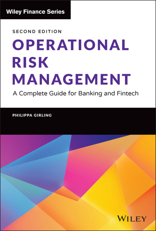 Operational Risk Management; A Complete Guide for Banking and Fintech (Hardback) 9781119836049