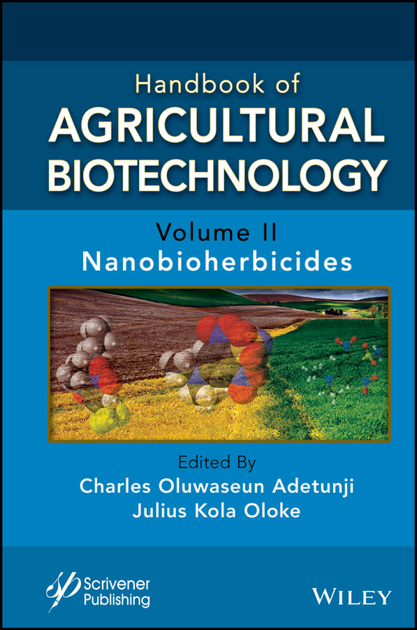Handbook of Agricultural Biotechnology, Volume 2; Nanobioherbicides (Hardback) 9781119836155