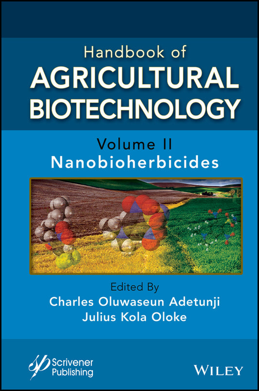 Handbook of Agricultural Biotechnology, Volume 2; Nanobioherbicides (Hardback) 9781119836155
