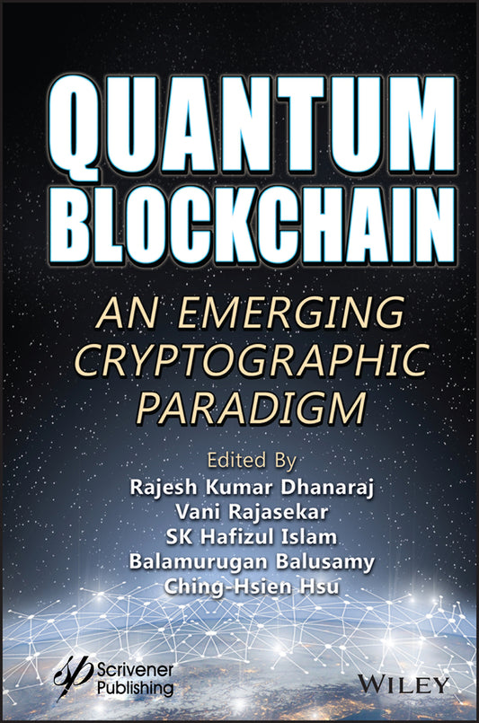Quantum Blockchain; An Emerging Cryptographic Paradigm (Hardback) 9781119836223