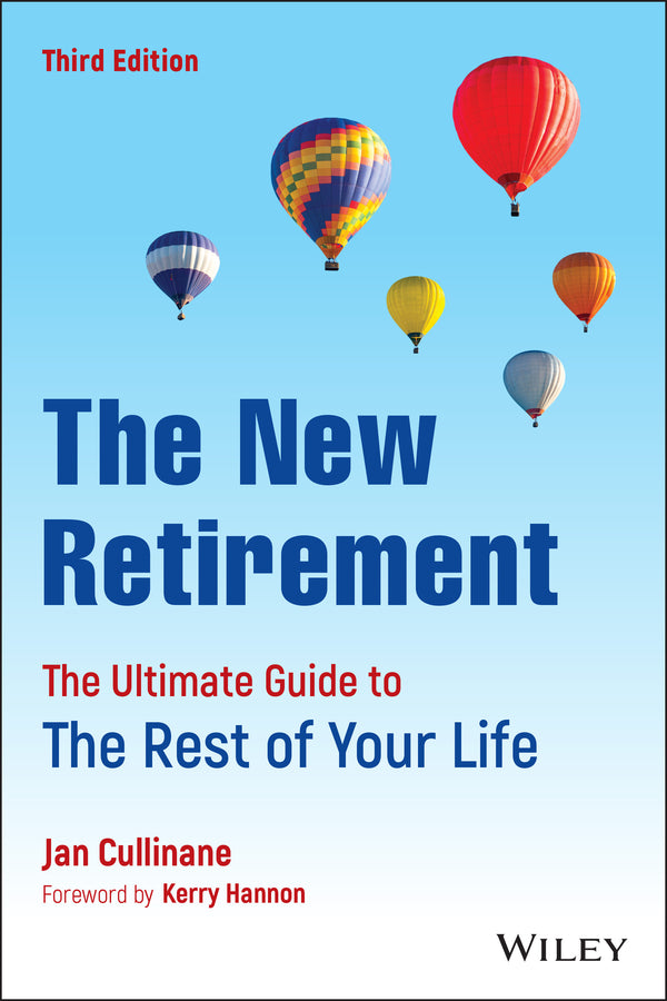 The New Retirement; The Ultimate Guide to the Rest of Your Life (Paperback / softback) 9781119838159