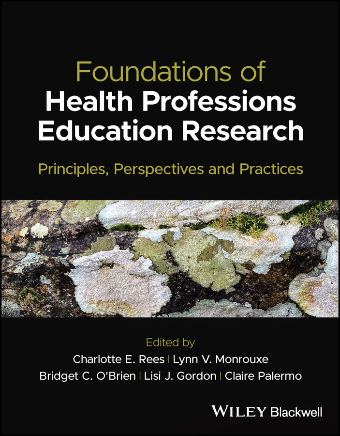 Foundations of Health Professions Education Research; Principles, Perspectives and Practices (Paperback / softback) 9781119839484