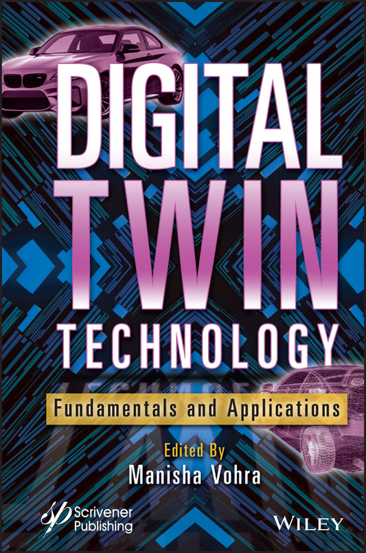Digital Twin Technology; Fundamentals and Applications (Hardback) 9781119842200