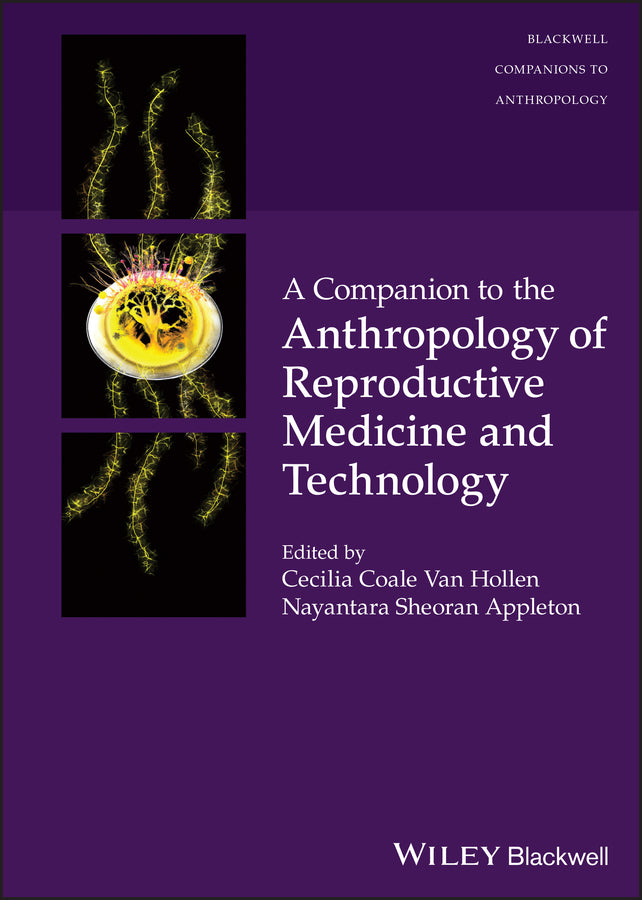 A Companion to the Anthropology of Reproductive Medicine and Technology (Hardback) 9781119845348