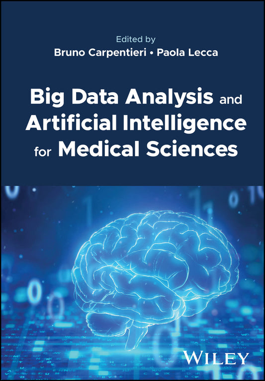Big Data Analysis and Artificial Intelligence for Medical Sciences (Hardback) 9781119846536