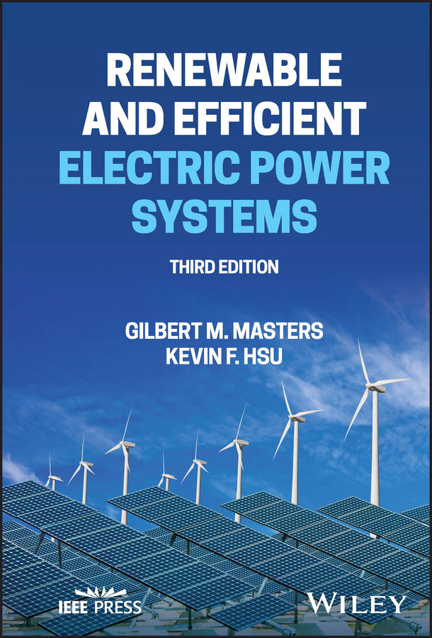 Renewable and Efficient Electric Power Systems (Hardback) 9781119847106